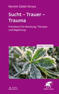 https://www.klett-cotta.de/produkt/kerstin-zabel-strzyz-sucht-trauer-trauma-9783608893304-t-9180#